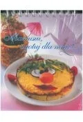 Książki kucharskie - mamusiu, ugotuj dla mnie! - miniaturka - grafika 1