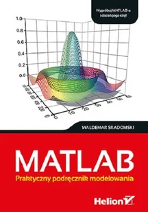 MATLAB. Praktyczny podręcznik modelowania - Systemy operacyjne i oprogramowanie - miniaturka - grafika 1