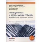Powieści i opowiadania - Porada-Rochoń Małgorzata, Brojak-Trzaskowska Małgorzata, Kordela Dominika, Tomczyk Monika Przedsiębiorstwa w obliczu wyzwań XXI wieku - miniaturka - grafika 1
