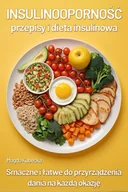 E-booki - poradniki - Insulinooporność. Przepisy i dieta insulinowa. Smaczne i łatwe do przygotowania dania na każdą okazję - miniaturka - grafika 1