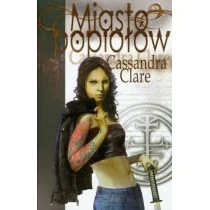 Cassandra Clare Miasto popiołów Cykl Dary Anioła Tom 2 - Fantasy Cassandra Clare Miasto popiołów Cykl Dary Anioła Tom 2 - Fantasy - miniaturka - grafika 2