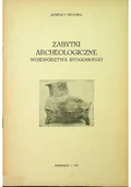 Książki o kulturze i sztuce - Zabytki archeologiczne województwa bydgoskiego - miniaturka - grafika 1