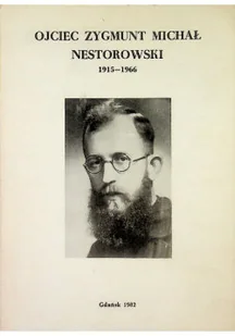 Ojciec Zygmunt Michał Nestorowski z zakonu ojców Kapucynów 1915 - 1966 - Biografie i autobiografie - miniaturka - grafika 1