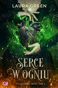 Serce w ogniu. Pogrzebany świat. Tom 2 - Horror, fantastyka grozy - miniaturka - grafika 1