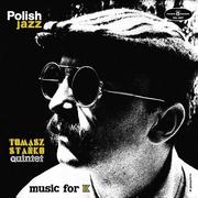 MUSIC FOR K POLISH JAZZ) Tomasz Quintet Stanko Płyta winylowa)