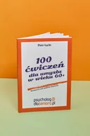 Psychologia - 100 ćwiczeń dla umysłu w wieku 60+ - miniaturka - grafika 1