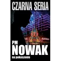 Na pokuszenie - Nowak PM - Powieści sensacyjne - miniaturka - grafika 1