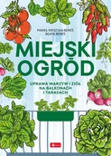 Dom i ogród - Miejski ogród. Uprawa warzyw i ziół na balkonach i tarasach - miniaturka - grafika 1