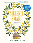 Książki kucharskie - Prószyński Media Sielskie smaki. Nostalgiczna podróż kulinarna - Olia Hercules - miniaturka - grafika 1