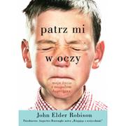 Biografie i autobiografie - Linia Patrz mi w oczy - Robison John Elder - miniaturka - grafika 1