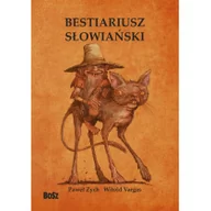 Powieści - Bosz Bestiariusz słowiański, czyli rzecz o skrzatach, wodnikach i rusałkach - odbierz ZA DARMO w jednej z ponad 30 księgarń! - miniaturka - grafika 1