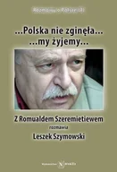 Wywiady, wspomnienia - Polska nie zginęła...my żyjemy - miniaturka - grafika 1