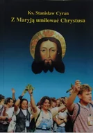 Religia i religioznawstwo - Z Maryją umiłować Chrystusa - miniaturka - grafika 1