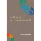 Filozofia i socjologia - COLLOQUIA ANTHROPOLOGICA II KOLOKWIA ANTROPOLOGICZNE II PROBLEMY WSPÓŁCZESNEJ ANTROPOLOGII SPOŁECZNEJ Opracowanie zbiorowe - miniaturka - grafika 1