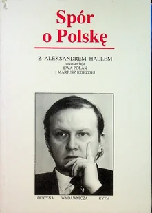 Spór o Polskę z Aleksandrem Hallem - Biografie i autobiografie - miniaturka - grafika 1
