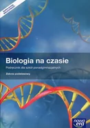 Nowa Era Biologia na czasie Podręcznik Zakres podstawowy. Klasa 1-3 Szkoły ponadgimnazjalne Biologia - Emilia Bonar, Weronika Krzeszowiec- Jeleń, Stanisław Cza
