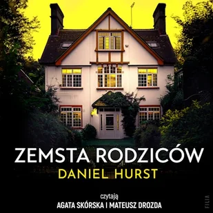 Zemsta rodziców Daniel Hurst - Audiobooki - kryminał, sensacja, thriller - miniaturka - grafika 1