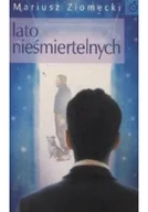 Felietony i reportaże - Lato nieśmiertelnych - miniaturka - grafika 1