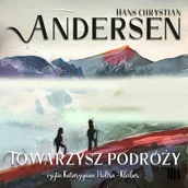 Audiobooki dla dzieci i młodzieży - Towarzysz podróży Hans Christian Andersen - miniaturka - grafika 1