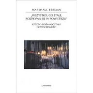 Publicystyka - Universitas Wszystko, co stałe, rozpływa się w powietrzu - Marshall Berman - miniaturka - grafika 1