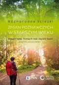 Technika - Różnorodne ścieżki zmian poznawczych w starszym wieku - Grzegorz Sędek, Thomas M. Hess, Dayna R. Touron - miniaturka - grafika 1