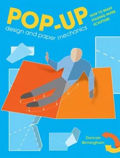 Duncan Birmingham POP UP DESIGN & PAPER MECHANICS - Obcojęzyczne książki o kulturze i sztuce - miniaturka - grafika 1