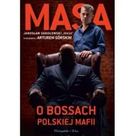Felietony i reportaże - Masa o bossach polskiej mafii. Jarosław Sokołowski &quot;Masa&quot; w rozmowie z Arturem Górskim - miniaturka - grafika 1