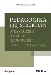 Pedagogika i jej struktury w dyskursie o nauce Nowa - Pedagogika i dydaktyka - miniaturka - grafika 1