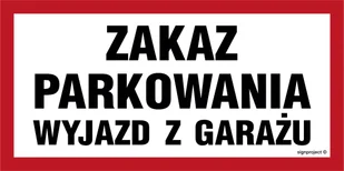 ND054 ZAKAZ PARKOWANIA WYJAZD Z GARAŻU, FN - FOLIA SAMOPRZYLEPNA; (400X200MM) - Tablice BHP - miniaturka - grafika 1