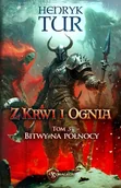 Fantasy - Bitwy na północy. Z Krwi i Ognia. Tom 3 - Henryk Tur - książka - miniaturka - grafika 1