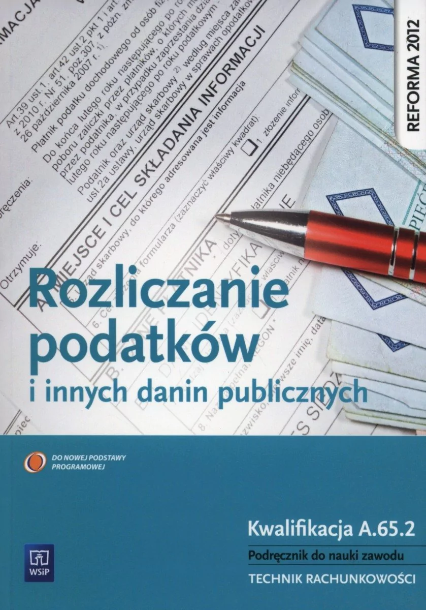 WSiP Rozliczanie podatków i innych danin publicznych Podręcznik do nauki zawodu - Kawczyńska-Kiełbasa Ewa