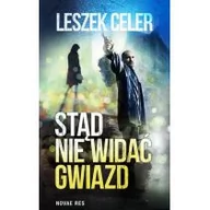 Powieści sensacyjne - Novae Res Stąd nie widać gwiazd - Leszek Celer - miniaturka - grafika 1