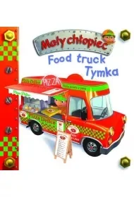 Food truck Tymka. Mały chłopiec - Książki edukacyjne - miniaturka - grafika 1
