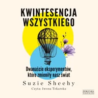 Audiobooki - literatura faktu - Kwintesencja wszystkiego. Dwanaście eksperymentów, które zmieniły nasz świat - miniaturka - grafika 1