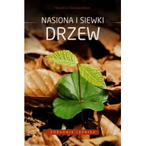 Nasiona i siewki drzew - Wojciech Gil, Stanisław Kinelski