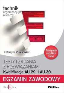Osiekowicz Katarzyna Egzamin zawodowy Technik organizacji reklamy AU.29 i AU.30 - dostępny od ręki, natychmiastowa wysyłka - Marketing - miniaturka - grafika 1