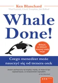 Zarządzanie - Whale Done! Czego menedżer może nauczyć się od trenera orek - miniaturka - grafika 1
