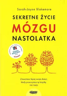 MAMANIA Sekretne życie mózgu nastolatka - Sarah-Jayne Blakemore - Przewodniki - miniaturka - grafika 3