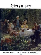 Książki o kulturze i sztuce - Wielka kolekcja sławnych malarzy Tom 49 Gierymscy - miniaturka - grafika 1