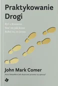 Religia i religioznawstwo - Praktykowanie Drogi - John Mark Comer - oprawa twarda - miniaturka - grafika 1