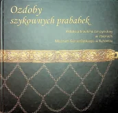 Książki o kulturze i sztuce - Ozdoby szykownych prababek - miniaturka - grafika 1