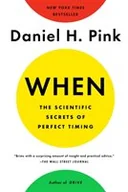 Książki obcojęzyczne o biznesie i marketingu - Daniel H. Pink When The Scientific Secrets of Perfect Timing - miniaturka - grafika 1