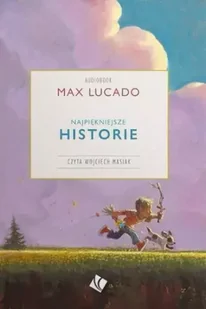 Najpiękniejsze historie audiobook - Max Lucado - Audiobooki - słuchowiska - miniaturka - grafika 1