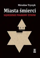 E-booki - literatura faktu - Miasta śmierci. Sąsiedzkie pogromy Żydów - miniaturka - grafika 1