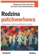 Psychologia - Rodzina patchworkowa. Hybrydowy model współczesnej rodziny - Małgorzata Kierzkowska - miniaturka - grafika 1
