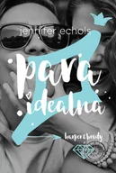 Powieści - Echols Jennifer Para idealna - mamy na stanie, wyślemy natychmiast - miniaturka - grafika 1