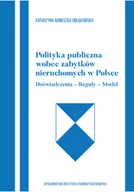 Felietony i reportaże - Polityka publiczna wobec zabytków nieruchomych w Polce Doświadczenia-Reguły-Model - miniaturka - grafika 1