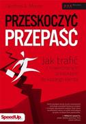 E-booki - biznes i ekonomia - Przeskoczyć przepaść. Jak trafić z nowoczesnym produktem do każdego klienta - miniaturka - grafika 1