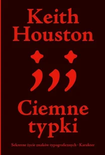 Ciemne Typki Sekretne Życie Znaków Typograficznych Keith Houston - Nauka - miniaturka - grafika 2