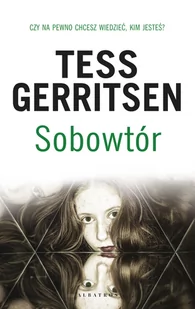 Tess Gerritsen Sobowtór - Powieści sensacyjne Tess Gerritsen Sobowtór - Powieści sensacyjne - miniaturka - grafika 1